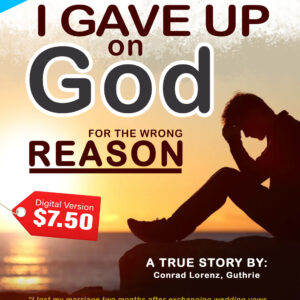 I Gave Up On God For The Wrong Reason